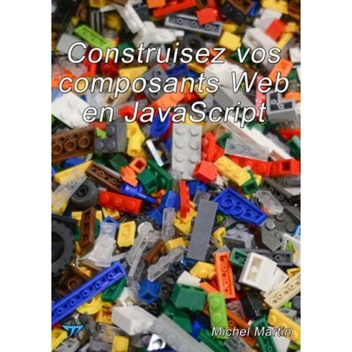Construisez Vos Composants Web En Javascript