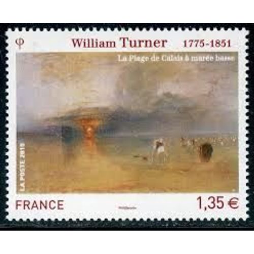 Art : "Plage De Calais À Marée Basse" Oeuvre De William Turner Année 2010 N° 4438 Yvert Et Tellier Luxe