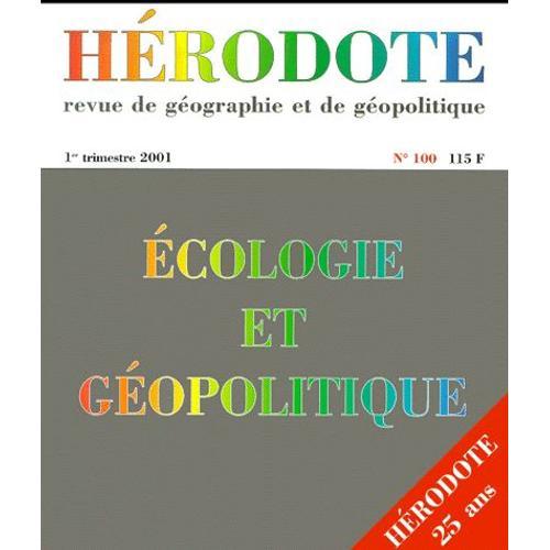 Hérodote N° 100 1er Trimestre 2001 : Ecologie Et Géopolitique