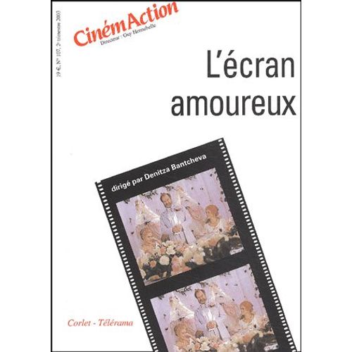 Cinémaction N° 107 - L'écran Amoureux