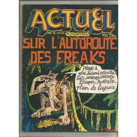 Actuel N° 42 Sur L'Autoroute Des Freaks Mai 1974 Féminisme Gynéco Janis Joplin Voyage Pierre Clastres Amérindiens Amazonie Serge Moscovici Corben R. Cobb Francis Masse Freak Brothers Gong