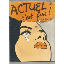 Actuel N° 58 Actuel C'Est Fini ! Octobre 1975 Crumb 2 Pages De Bd + Nombreuses Vignettes