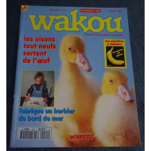 Wakou N°64 Juillet 1994 Les Oisons Tout Neufs Sortent De L'Oeuf