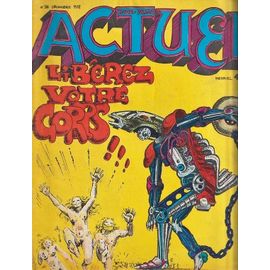 Actuel N° 26 Libérez Votre Corps Décembre 1972 Féminisme Les 3 Premières Salopes Flora Tristan Louise Michel Rosa Luxemburg Crumb Krivine Bensaïd Corben Écologie