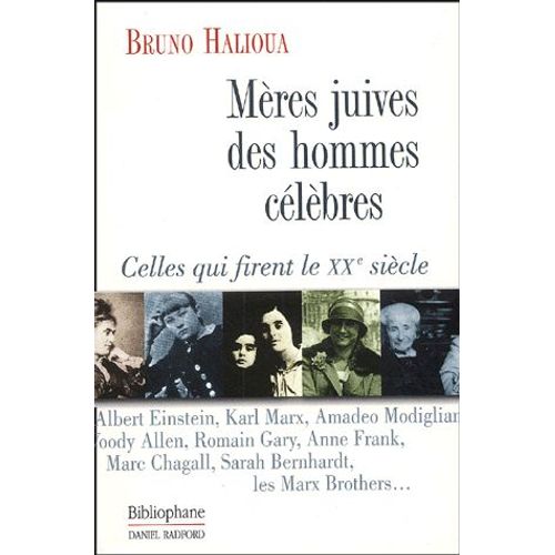 Mères Juives Des Hommes Célèbres - Celles Qui Firent Le Xxème Siècle
