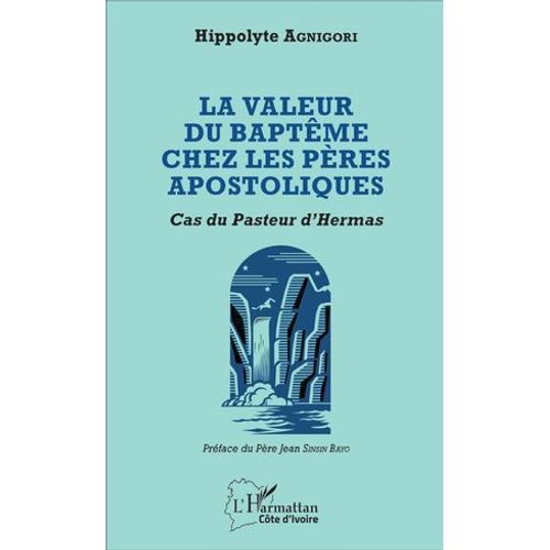 Valeur Du Baptême Chez Les Pères Apostoliques