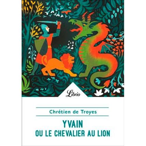 Yvain Ou Le Chevalier Au Lion