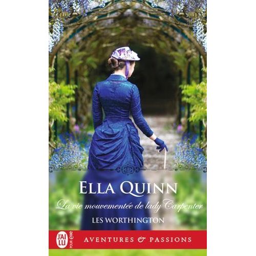 Les Worthington (Tome 4) - La Vie Mouvementée De Lady Carpenter