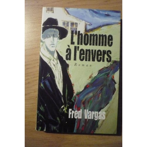 L¿Homme À L¿Envers De Fred Vargas - Éditions France Loisirs (123 Boulevard De Grenelle, Paris) - 1999