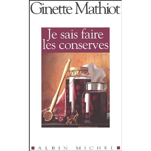 Je Sais Faire Les Conserves - Comment Les Utiliser, Édition 2001