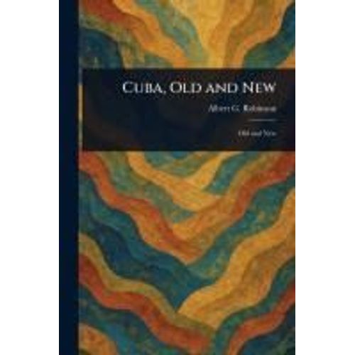Cuba, Old And New