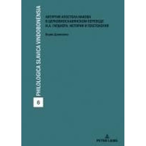 Die Kirchenslawische Übersetzung Der Jakobus-Liturgie Von Ivan Gardner: Textologie Und Kulturgeschichte