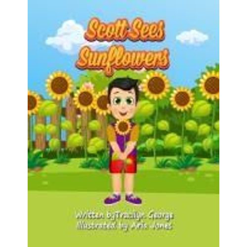 Scott Sees Sunflowers