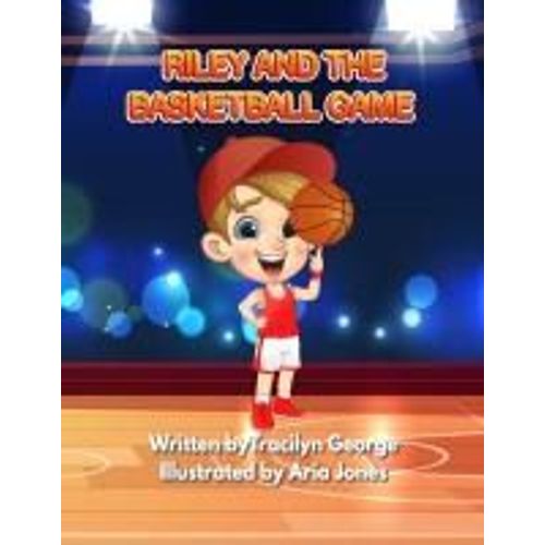 Riley And The Basketball Game