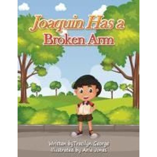Joaquin Has A Broken Arm