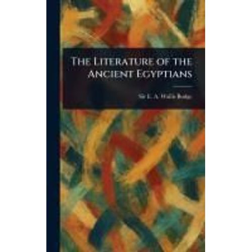 The Literature Of The Ancient Egyptians