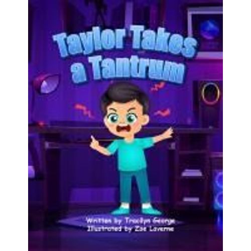 Taylor Takes A Tantrum