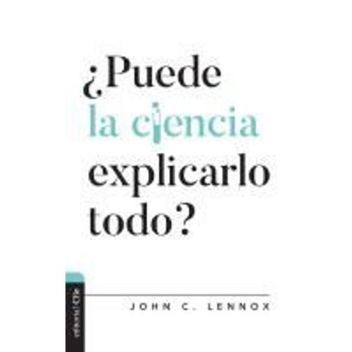 ¿Puede La Ciencia Explicarlo Todo?