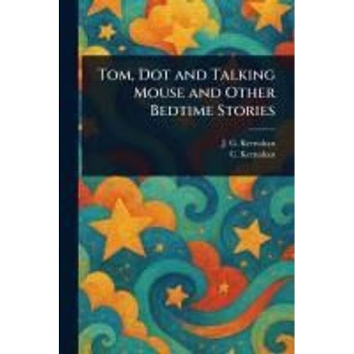 Tom, Dot And Talking Mouse And Other Bedtime Stories