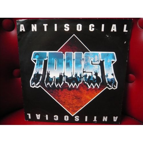 Trust Antisocial 45t