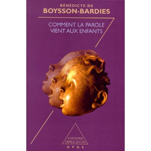 Comment La Parole Vient Aux Enfants - De La Naissance Jusqu'à Deux Ans, Édition 1999