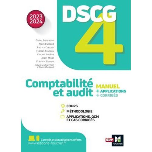 Dscg 4 - Comptabilité Et Audit - Manuel Et Applications - Millésime 2023-2024