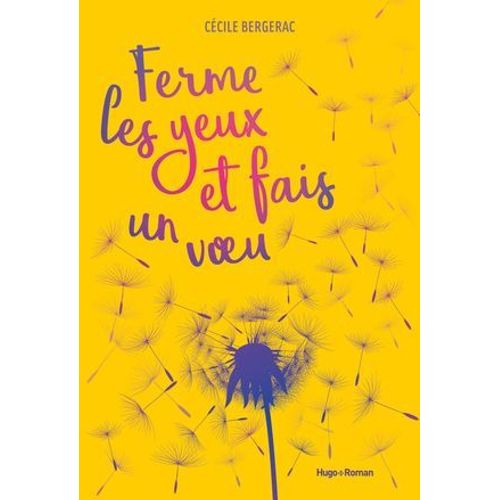 Ferme Les Yeux Et Fais Un Voeu