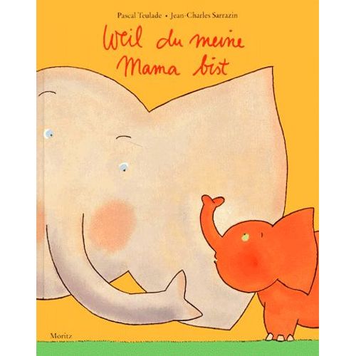 Weil Du Meine Mama Bist