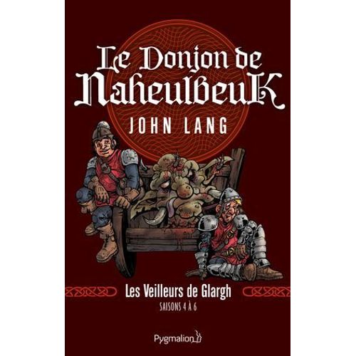 Le Donjon De Naheulbeuk (Saisons 4 À 6) - Les Veilleurs De Glargh
