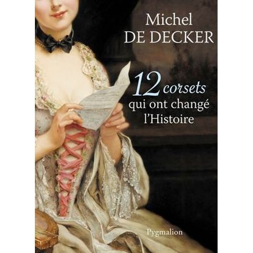 12 Corsets Qui Ont Changé L'histoire