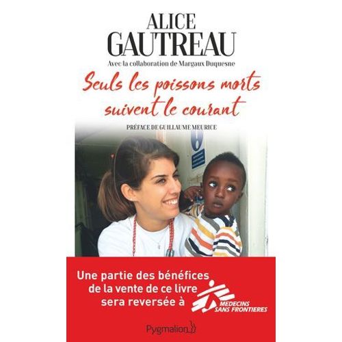 Seuls Les Poissons Morts Suivent Le Courant