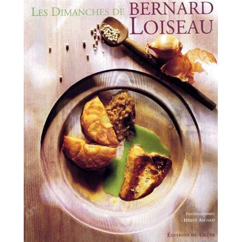 Les Dimanches De Bernard Loiseau