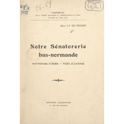 Notre Sénatorerie Bas-Normande : Souvenirs D'hier, Vues D'avenir