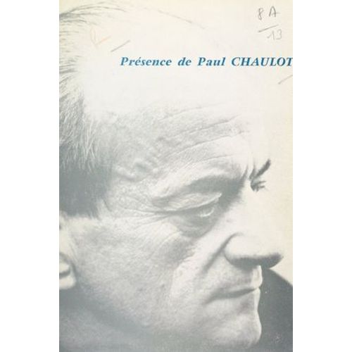Présence De Paul Chaulot