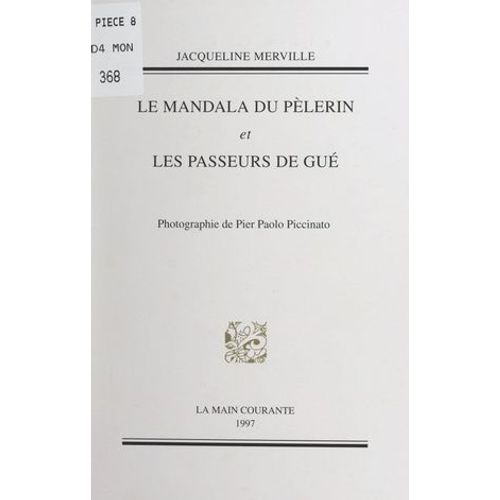 Le Mandala Du Pèlerin ; Les Passeurs De Gué
