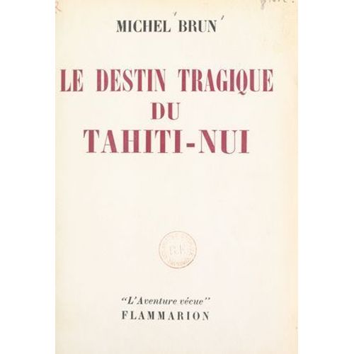 Le Destin Tragique Du Tahiti-Nui