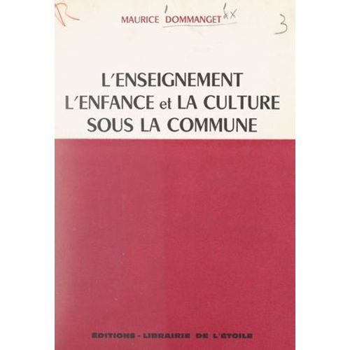 L'enseignement : L'enfance Et La Culture Sous La Commune