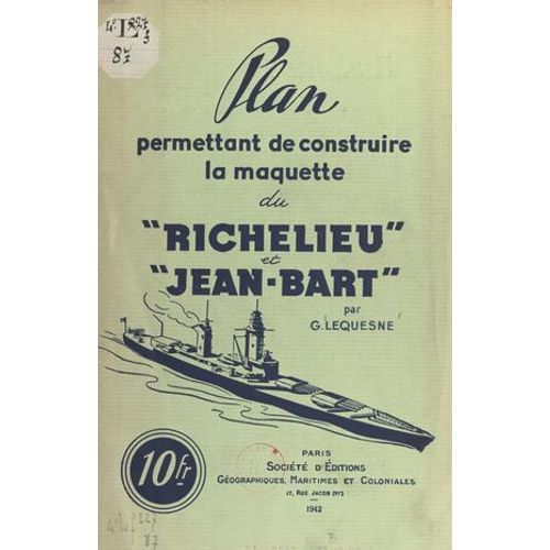 Plan Permettant De Construire La Maquette Du "Richelieu" Et "Jean-Bart