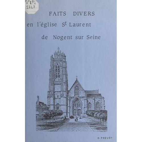 Faits Divers En L'église St Laurent De Nogent-Sur-Seine
