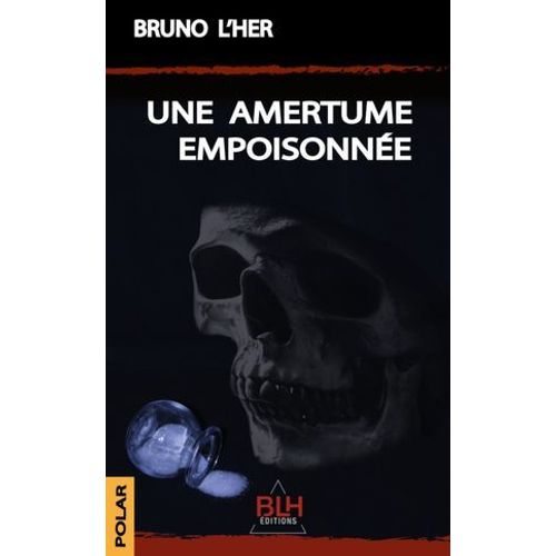 Une Amertume Empoisonnée