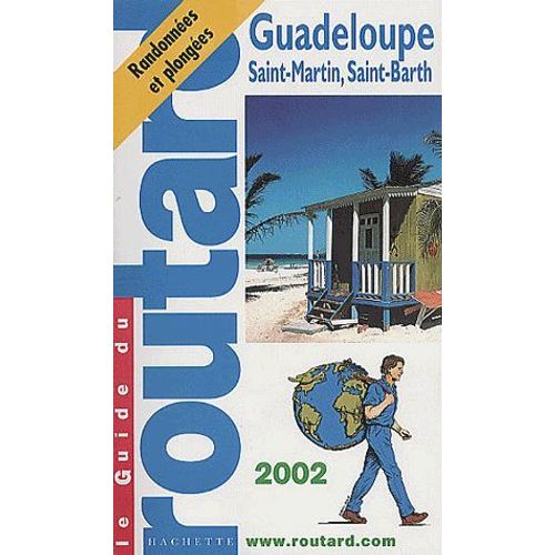 Guadeloupe - Les Saintes, Marie-Galante, La Désirade, Saint-Martin, Saba, Saint-Barthélemy Et Anguilla, Edition 2002