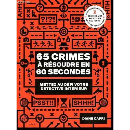 65 crimes &agrave; r&eacute;soudre en 60 secondes - Mettez a