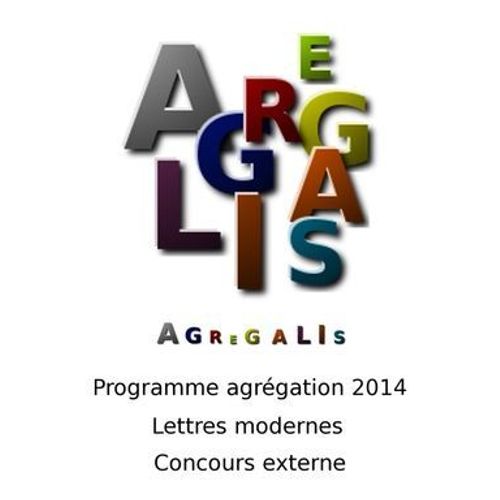 Programme Agrégation 2014 - Lettres Modernes - Concours Externe