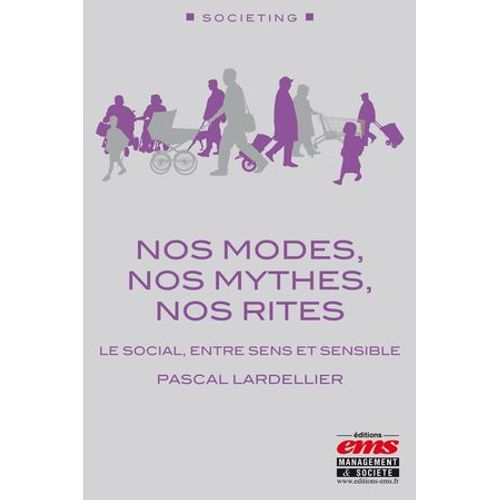 Nos Modes, Nos Mythes, Nos Rites