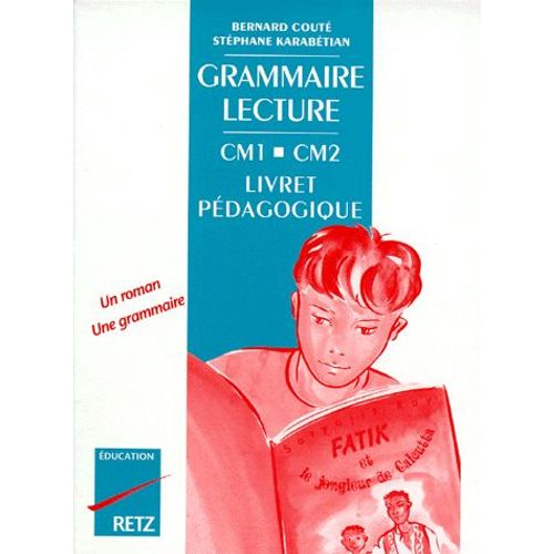 Grammaire Lecture Cm1 Et Cm2 - Livre Pédagogique