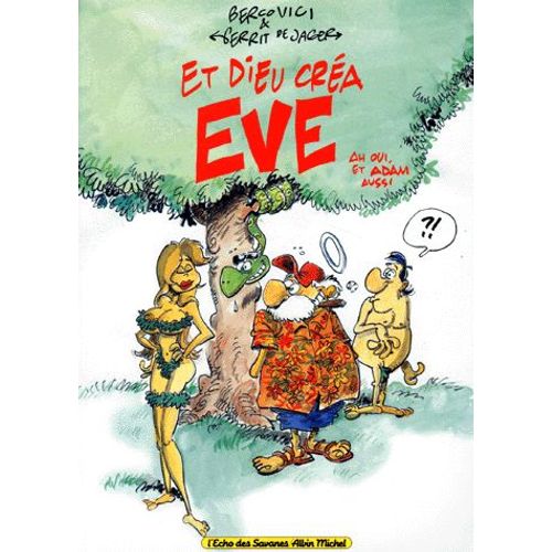 Et Dieu Créa Eve - Ah Oui, Et Adam Aussi