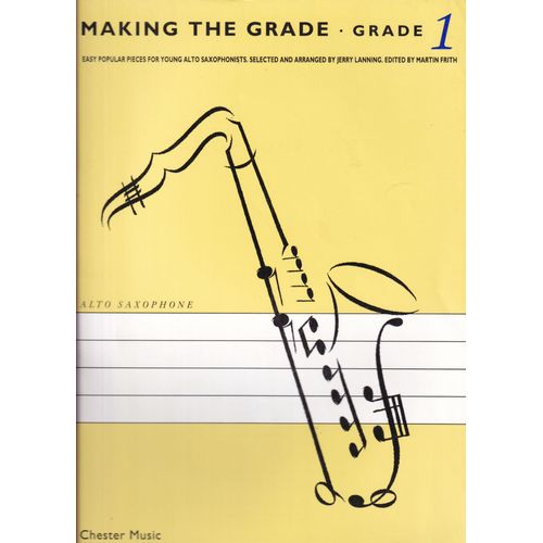 Making The Grade: Grade 1 (Alto Saxophone) Complet 2 Parties