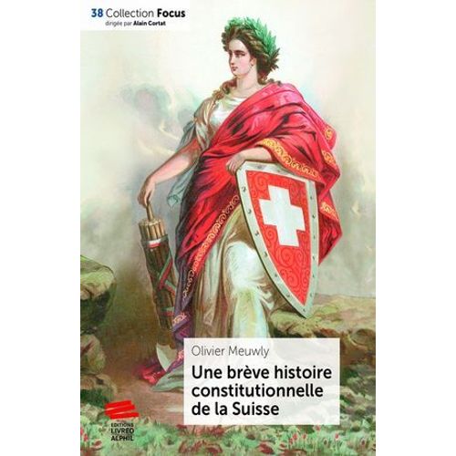 Une Brève Histoire Constitutionnelle De La Suisse