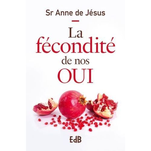 La Fécondité De Nos Oui