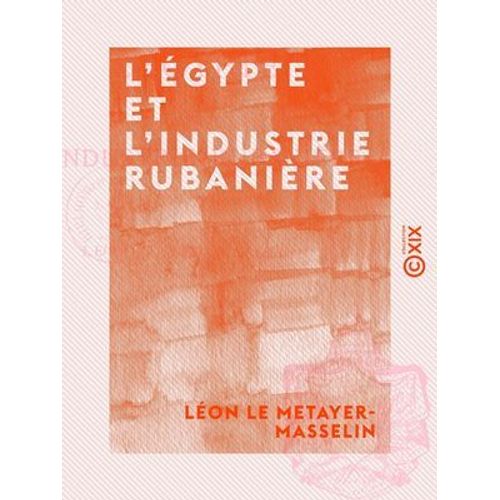 L'égypte Et L'industrie Rubanière